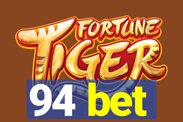 94 bet